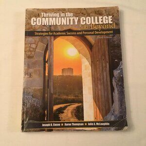 Thriving in the Community College and Beyond Third Edition